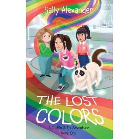 The Lost Colors: A Caitlin & Rio Adventure -- Sally Alexander - Picture 1 of 1